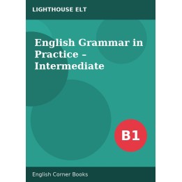 English Grammar in Practice – Intermediate